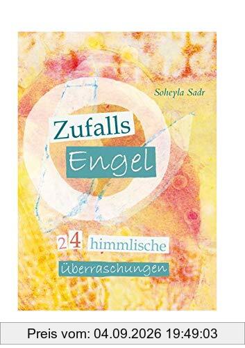 Zufallsengel. 24 himmlische Überraschungen