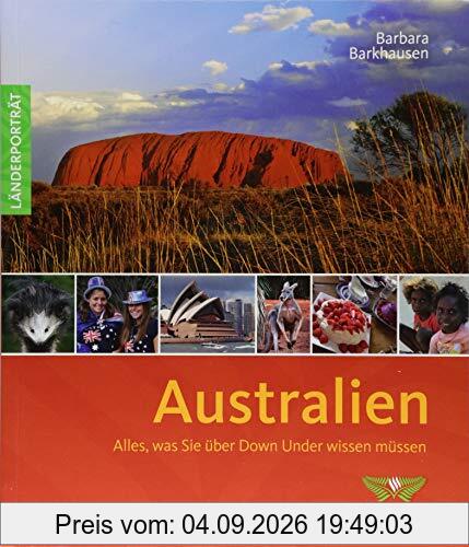 Australien: Alles, was Sie über Down Under wissen müssen (Länderporträt)