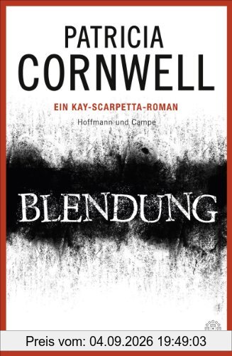 Blendung: Ein Kay-Scarpetta-Roman