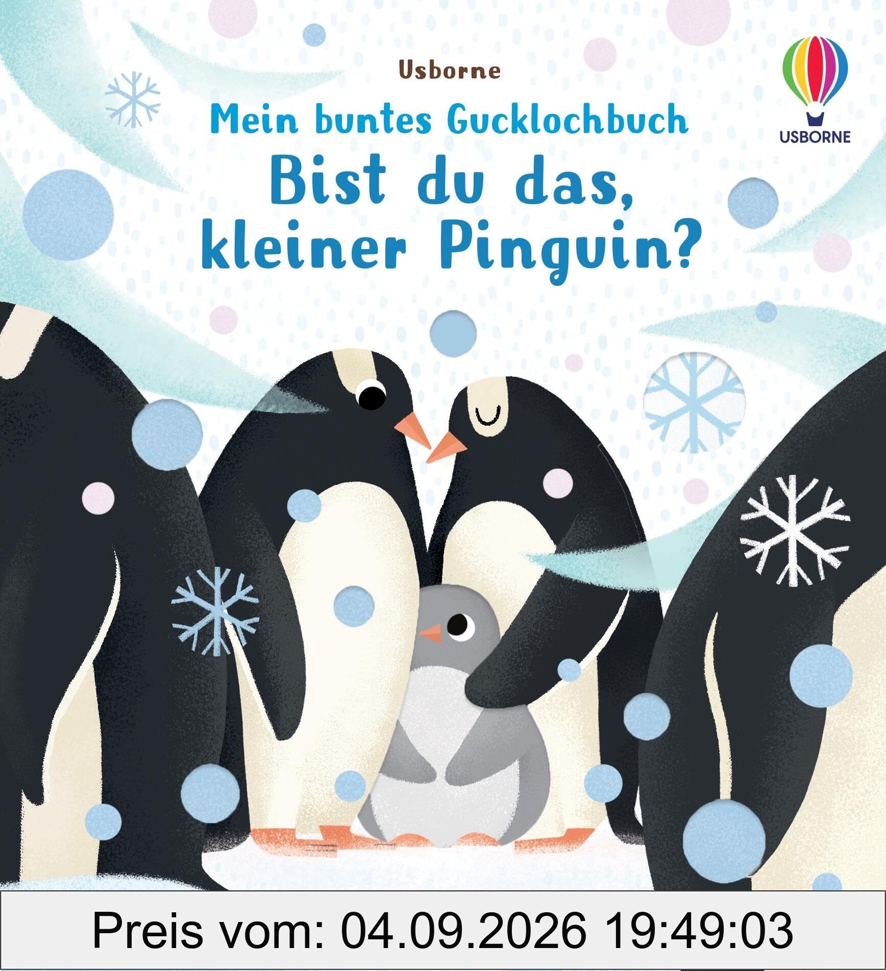 Mein buntes Gucklochbuch: Bist du das, kleiner Pinguin?: gemeinsam nach dem Pinguin suchen - Vorlesebuch mit Gucklöchern und Fingerspuren - ab 6 Monaten