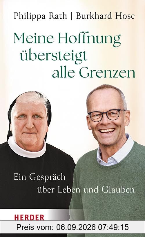 Meine Hoffnung übersteigt alle Grenzen: Ein Gespräch über Leben und Glauben