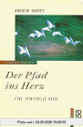 Der Pfad ins Herz. Eine spirituelle Reise