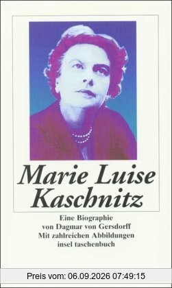 Marie Luise Kaschnitz: Eine Biographie (insel taschenbuch)