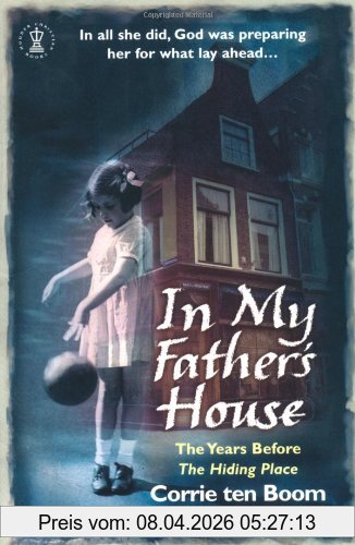 Corrie Ten Boom In My Father's House, The Years Before The Hiding Place