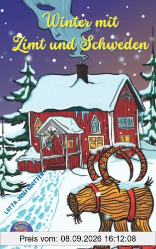 Winter mit Zimt und Schweden: Schwedenroman mit Herz 3 (Schwedenromane mit Herz, Band 3)