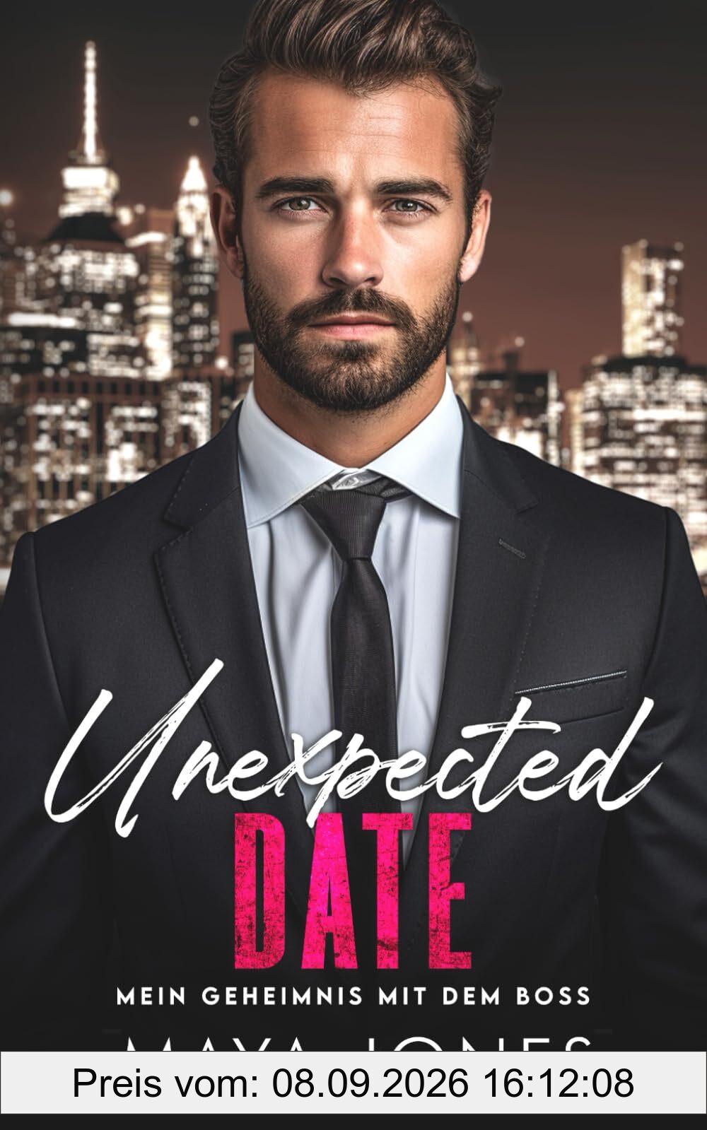 Unexpected Date: Mein Geheimnis mit dem Boss (Boss Romance, Band 3)