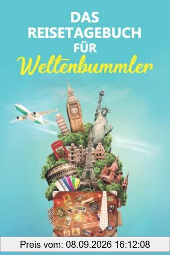 Das Reisetagebuch für Weltenbummler: Deine bereisten Länder
