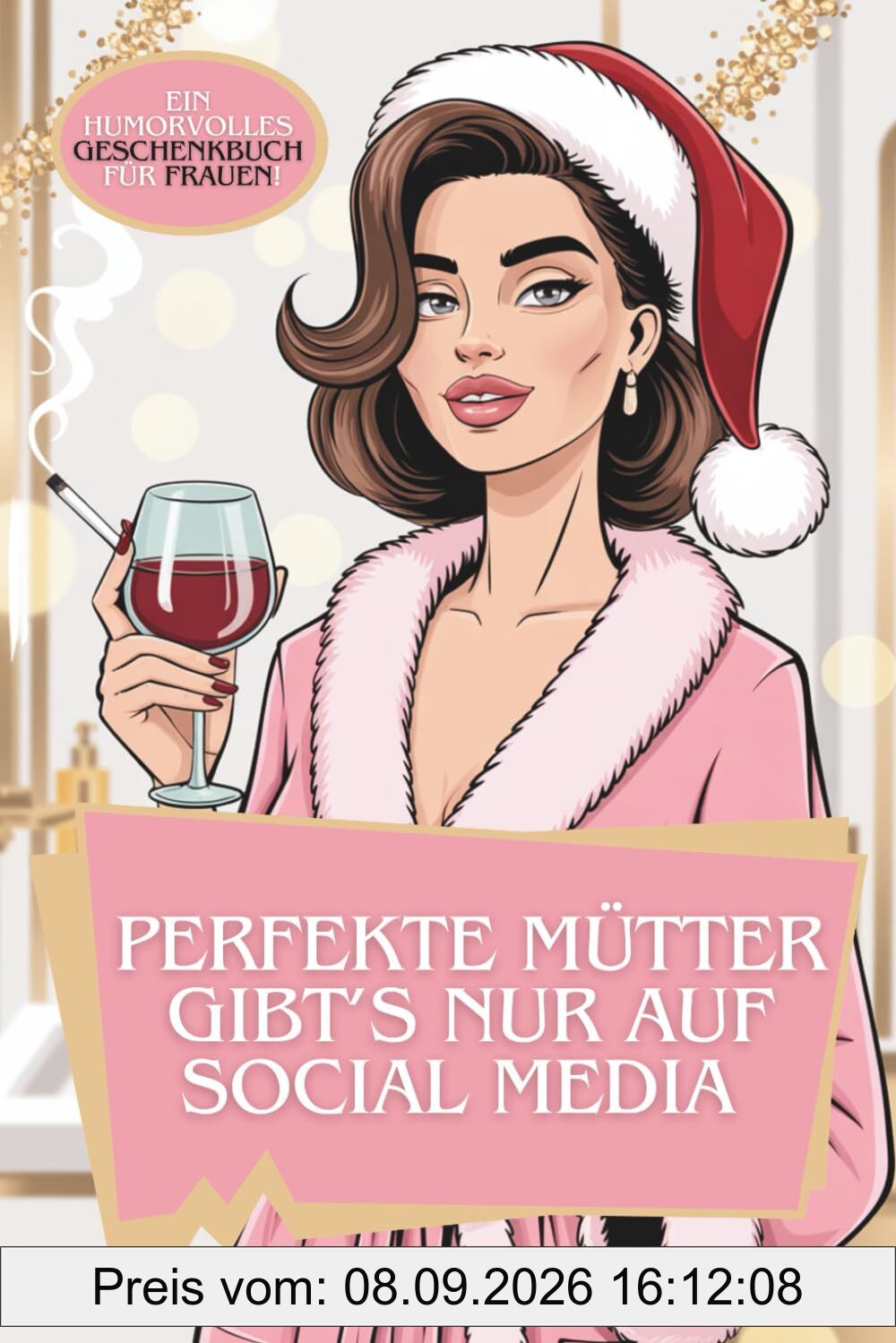 Perfekte Mütter gibt’s nur auf Social Media – Überlebens-Guide und humorvolle Weihnachts-Geschenkedition für Mamas – Inhalt bleibt chaotisch wie immer!