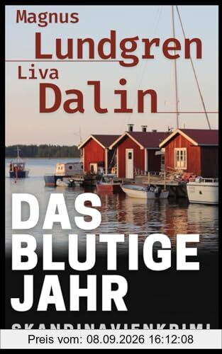 Das blutige Jahr - Skandinavienkrimi: Band 1: Holmgren und Lindberg ermitteln (Holmgren & Lindberg ermitteln, Band 1)