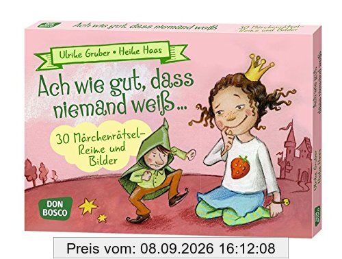 Ach wie gut, dass niemand weiß ...: 30 Märchenrätsel-Reime und Bilder