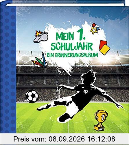 Eintragalbum - Fußball - Mein 1. Schuljahr: Ein Erinnerungsalbum