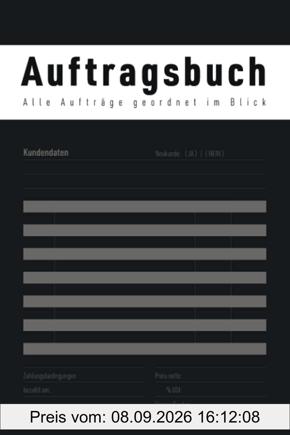 Auftragsbuch – Alle Aufträge geordnet im Blick: Für Kleinunternehmer & Selbständige zur Unterstützung der Buchführung – zur Erfassung von Kundenaufträgen auf 120 Seiten, für Auftragsarbeiten, etc.