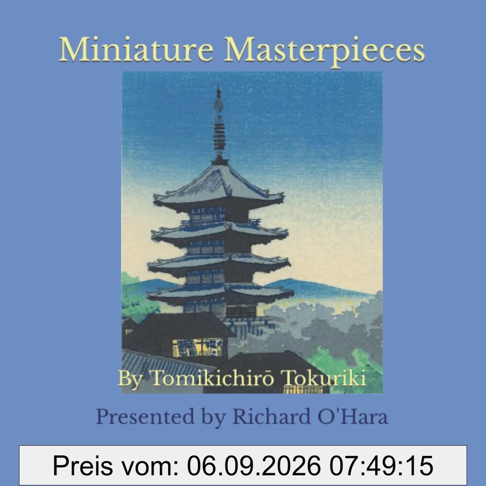 Miniature Masterpieces: By Tomikichirō Tokuriki