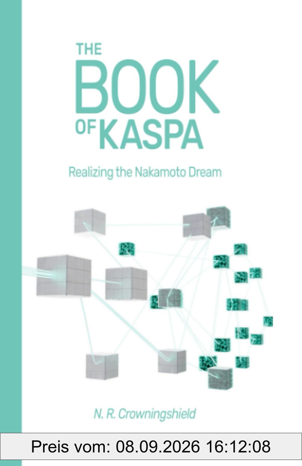 The Book of Kaspa: Realizing the Nakamoto Dream