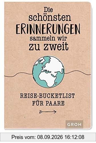 Die schönsten Erinnerungen sammeln wir zu zweit: Reise-Bucketlist für Paare