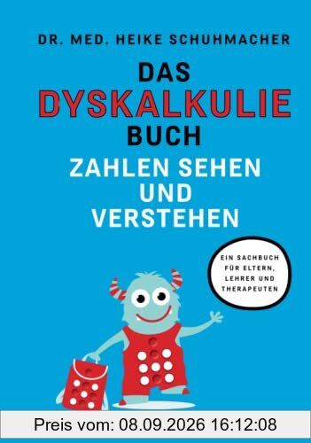 Das Dyskalkuliebuch: Zahlen sehen und verstehen