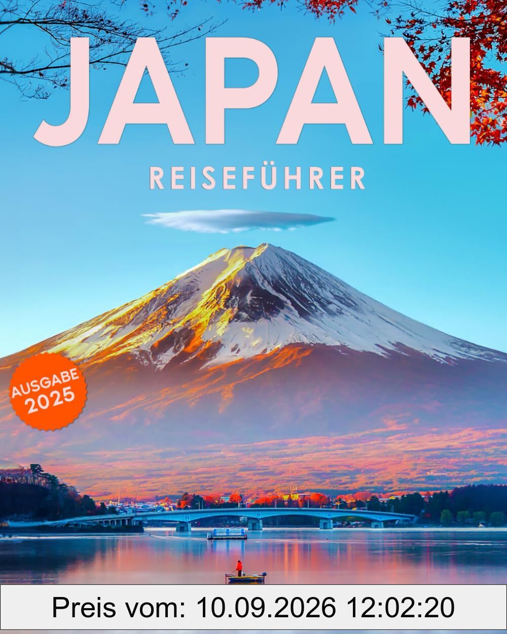 Japan Reiseführer: Entdecken Sie die Seele Japans – Ihr unverzichtbarer Guide zu Tokio, Kyoto, Osaka und mehr | Kultur, Geschichte, Traditionen und kulinarische Highlights erleben