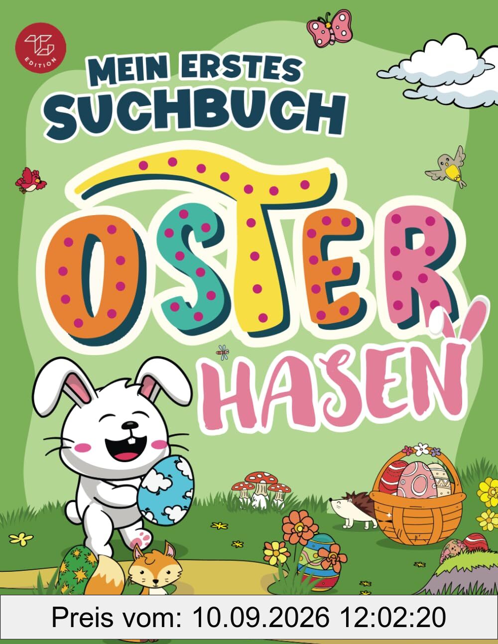 Mein erstes Suchbuch - Osterhasen: Bunte Suchbilder für Kinder ab 2 Jahren (Suchbücher ab 2 Jahren, Band 2)