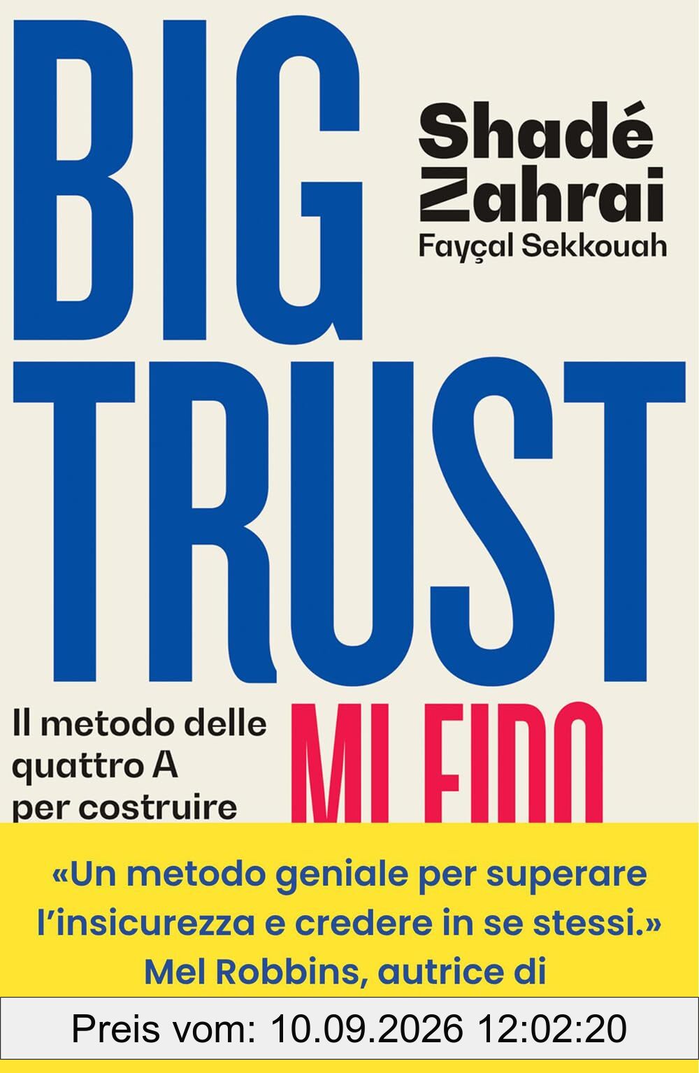 Big Trust. Mi fido di me. Il metodo delle quattro A per costruire la fiducia in se stessi
