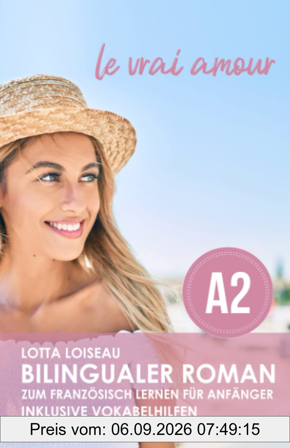 Bilingualer Roman zum Französisch lernen für Anfänger: le vrai amour