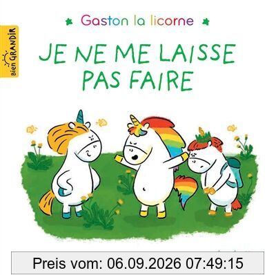 Gaston la licorne. Je ne me laisse pas faire