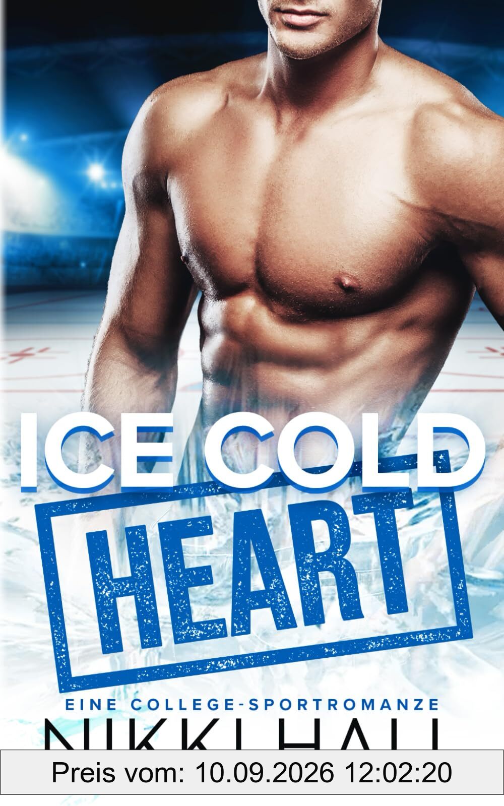 Ice Cold Heart: Eine College-Sportromanze (Beyond the Ice, Band 2)