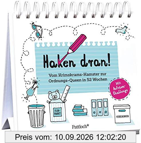 Haken dran!: Vom Krimskrams-Hamster zur Ordnungs-Queen in 52 Wochen