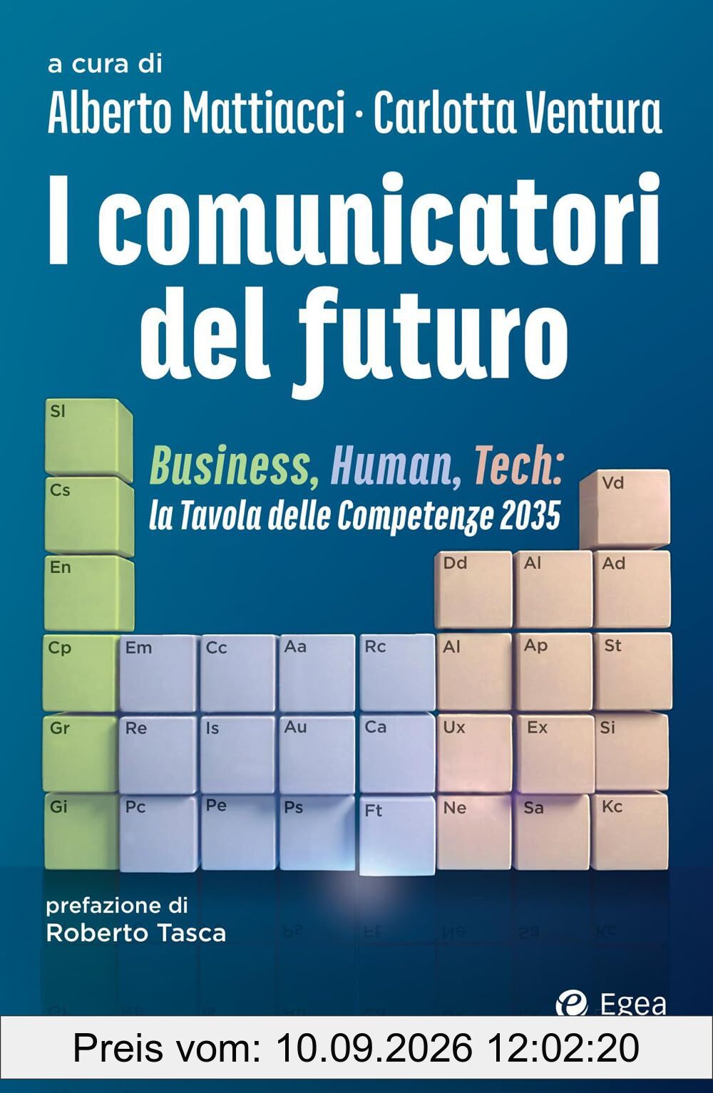 I comunicatori del futuro. Business, human, tech: la tavola delle competenze 2035 (Business e oltre)