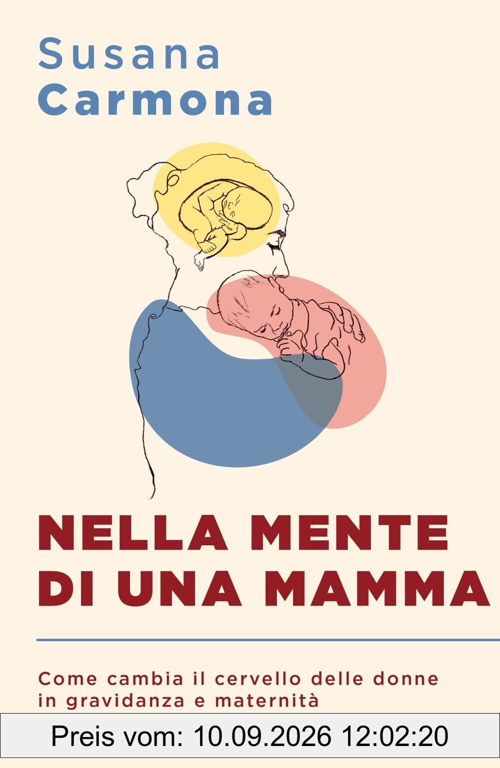 Nella mente di una mamma. Come cambia il cervello delle donne in gravidanza e maternità (Sentieri)