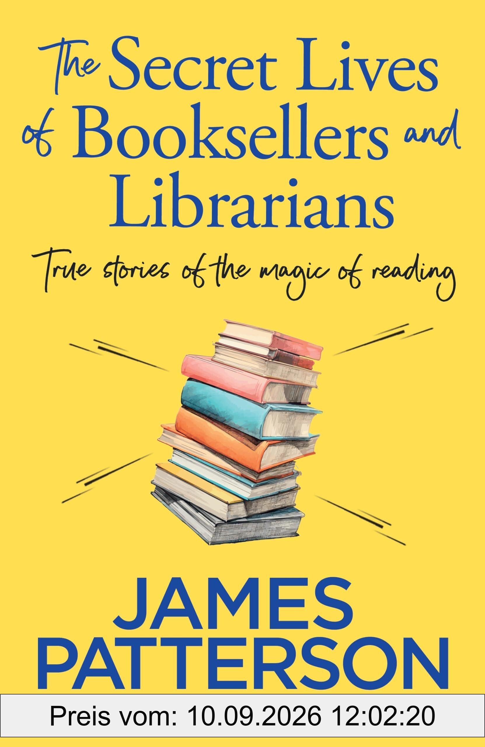 The Secret Lives of Booksellers & Librarians: True stories of the magic of reading