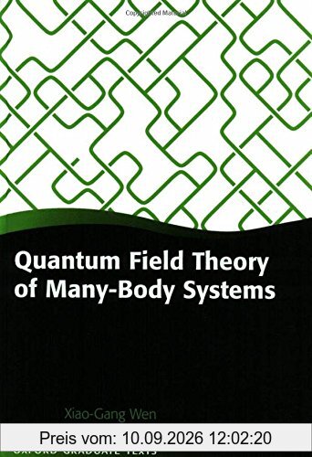 Quantum Field Theory of Many-Body Systems: From the Origin of Sound to an Origin of Light and Electrons (Oxford Graduate Texts)