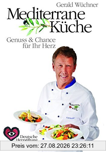 Mediterrane Küche: Genuss und Chance für Ihr Herz