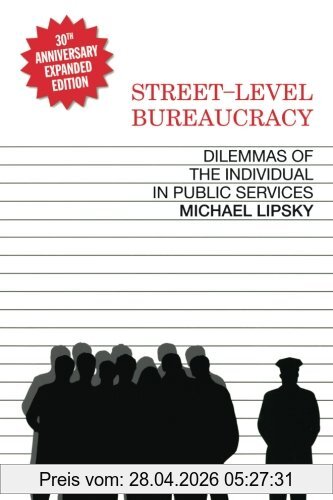 Michael Lipsky Street-Level Bureaucracy, 30th Ann. Ed., Dilemmas Of The Individual In Public Service
