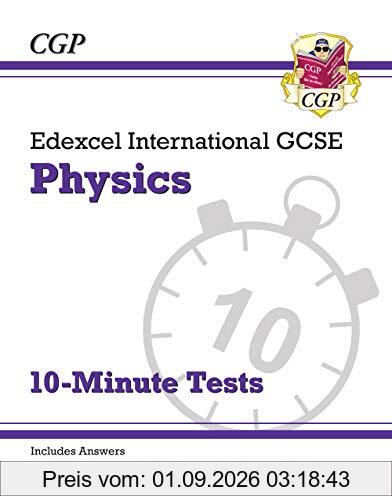 New Grade 9-1 Edexcel International GCSE Physics: 10-Minute Tests (with answers)