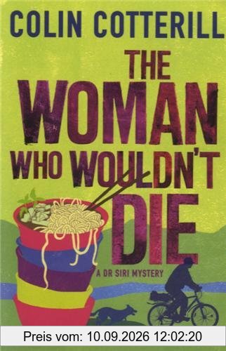 The Woman Who Wouldn't Die: A DR SIRI MYSTERY (Dr Siri Paiboun Mystery 9)
