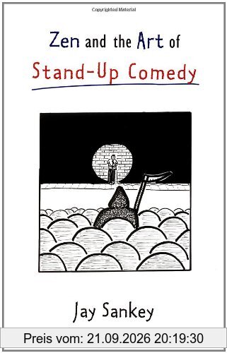 Zen and the Art of Stand-Up Comedy (Theatre Arts (Routledge Paperback))