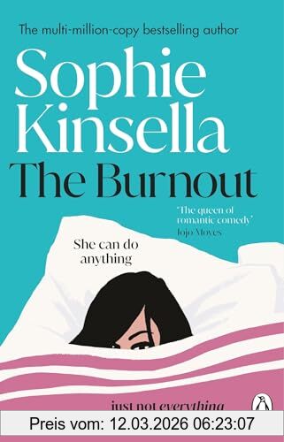 Sophie Kinsella The Burnout, The Hilarious New Romantic Comedy And Instant Sunday Times Bestseller
