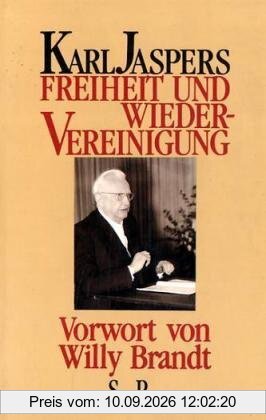 Freiheit und Wiedervereinigung: Über die Aufgaben deutscher Politik