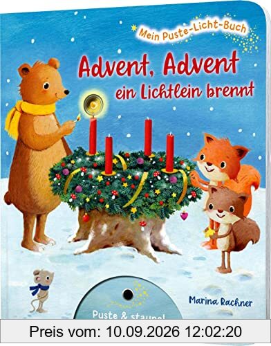 Mein Puste-Licht-Buch: Advent, Advent, ein Lichtlein brennt: Weihnachts-Pappebuch mit Puste-Licht und LED-Lämpchen