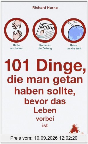 101 Dinge, die man getan haben sollte, bevor das Leben vorbei ist
