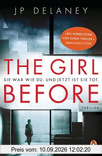 The Girl Before - Sie war wie du. Und jetzt ist sie tot.: Thriller