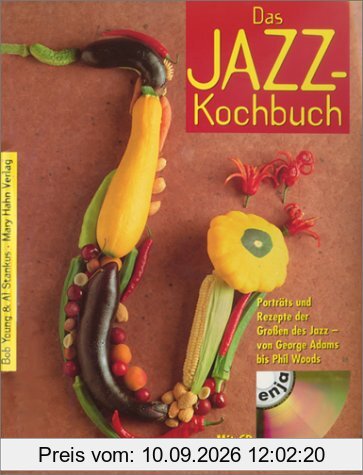 Das Jazz-Kochbuch. Portraits und Rezepte der Grossen des Jazz
