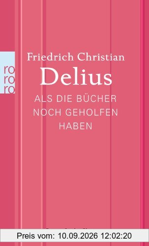 Als die Bücher noch geholfen haben: Biografische Skizzen