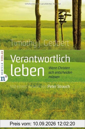 Verantwortlich leben. Wenn Christen sich entscheiden müssen