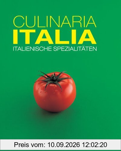 Culinaria Italia: Italienische Spezialitäten