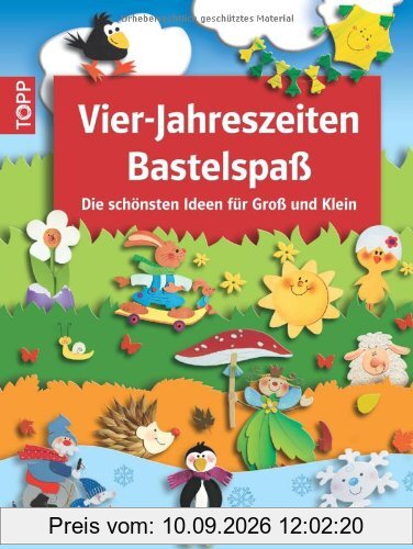 Vier-Jahreszeiten Bastelspaß: Die schönsten Ideen für Groß und Klein