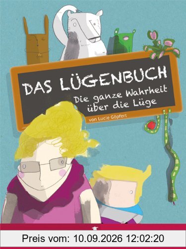 Das Lügenbuch: Die ganze Wahrheit über die Lüge