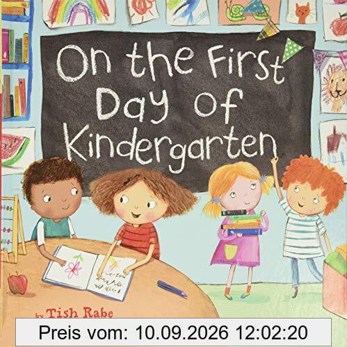 On the First Day of Kindergarten: A First Day of School Book for Kids