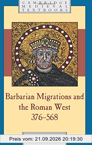 Barbarian Migrations and the Roman West, 376568 (Cambridge Medieval Textbooks)