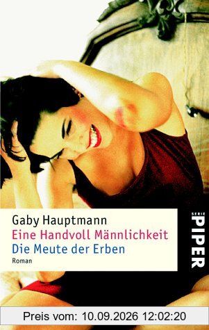 Eine Handvoll Männlichkeit · Die Meute der Erben: Zwei Romane in einem Band